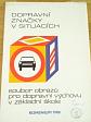 Dopravní značky v situacích - soubor obrazů pro dopravní výchovu v základní škole - 1980