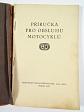 Příručka pro obsluhu motocyklů BD - Českomoravská - Kolben - Daněk, akc. spol. Praha - 1928 - Praga