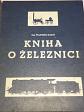Kniha o železnici - Vlasimil Mareš - 1940