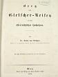 Berg und Gletscher Reisen in den österreichischen Hochalpen - Anton von Ruthner - 1864