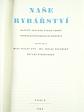 Naše rybářství - naučný slovník všech oborů československého rybářství - 1948