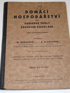 Domácí hospodářství pro odborné školy ženských povolání - Krausová, Schutzová - 1931