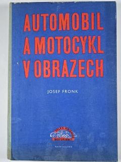 Automobil a motocykl v obrazech - Josef Fronk - 1958