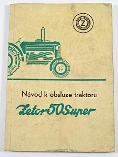 Zetor 50 Super - návod k obsluze traktoru - 1965