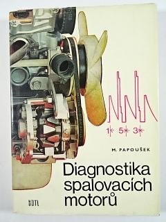 Diagnostika spalovacích motorů - Miroslav Papoušek - 1976