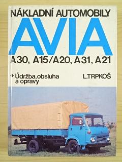 Nákladní automobily Avia A 30, A 15, A 20, A 31, A 21 - údržba, obsluha a oravy - Ladislav Trpkoš - 1989