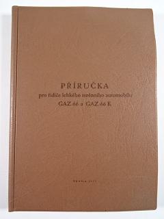 GAZ 66, GAZ 66 K - příručka pro řidiče lehkého terénního automobilu - 1977