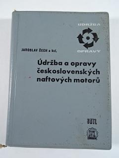 Údržba a opravy československých naftových motorů - Jaroslav Čech - 1962