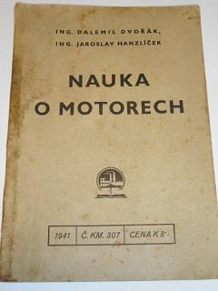 Nauka o motorech - Dalemil Dvořák, Jaroslav Hanzlíček - 1941