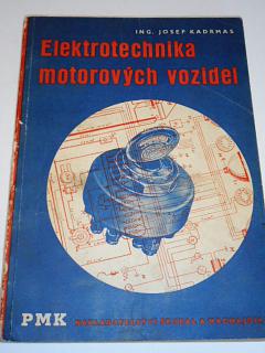 Elektrotechnika motorových vozidel - Josef Kadrmas - 1948