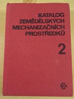 Katalog zemědělských mechanizačních prostředků - 2 - 1982