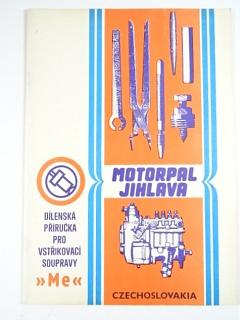 Dílenská příručka pro vstřikovací soupravy M.e - Motorpal Jihlava - 1984