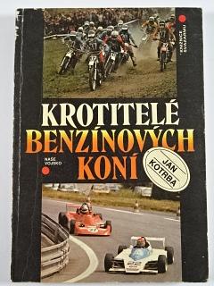 Krotitelé benzinových koní - Jan Kotrba - 1985