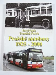 Pražské autobusy 1925 - 2000 - Pavel Fojtík, František Prošek
