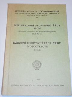 Mezinárodní sportovní řády FICM - Národní sportovní řády AKRČs motocyklové - 1946 - Autoklub republiky Československé
