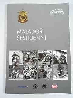 Matadoři šestidenní - Otakar Šaffek - 2009 - JAWA, ČZ...