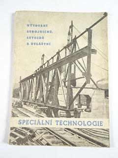 Speciální technologie - nýtování strojnické, letecké a zvláštní - Vladimír Krejčok - 1952