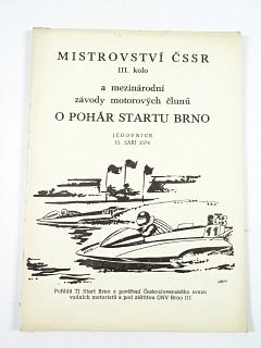 Mistrovství ČSSR - III. kolo a závody motorových člunů o Pohár Startu Brno - Jedovnice - 15. září 1974 - program + vstupenka + volný průjezd