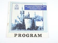 XX. Rallye Šumava 1985 - Pohár míru a přátelství - Mistrovství ČSSR - Klatovy - 30. 5. - 2. 6. 1985 - program + seznam startujících + časový harmonogram a sled obcí