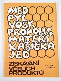 Získávání včelích produktů - Oldřich Veverka, Jaroslav Pražák - 1991