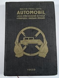 Automobil - jeho převodová ústrojí a podvozek s brzdami a řízením - Ferdinand John - 1929