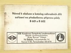 Návod k obsluze a katalog náhradních dílů zařízení na předseťovou přípravu půdy B 601 a B 602 - 1980