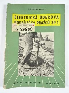 Elektrická úderová podbíječka pražců ZP 1 - Ferdinand Hudek - 1959