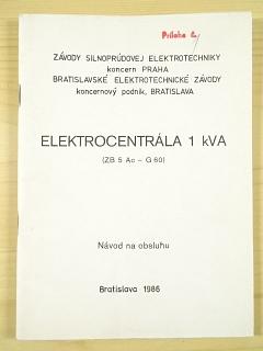 Elektrocentrála 1 kVA (ZB 5 Ac - G 60) - návod na obsluhu - 1986 - BEZ Bratislava