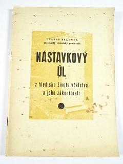 Nástavkový úl z hlediska života včelstva a jeho zákonitostí - Otakar Brenner - 1968