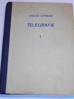 Telegrafie - Julius Strnad - základy slaboproudé elektrotechniky - 1953