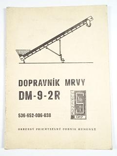 Dopravník mrvy DM-9-2R - návod k obsluhe a zoznam dielov - 1982 - OPP Humenné