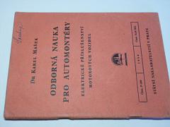 Odborná nauka pro automontéry - Elektrické příslušenství motorových vozidel - Karel Mašek - 1950