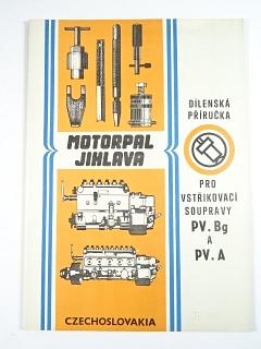 Dílenská příručka pro vstřikovací soupravy PV.Bg a PV.A - Motorpal Jihlava - 1981