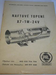 PAL - naftové topení X7-1M-24 V - popis, ovládání, seznam dílů - 1984