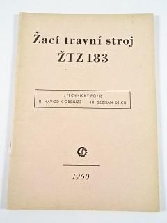 Žací travní stroj ŽTZ 183 - technický popis, návod k obsluze, seznam dílců - 1960