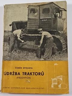 Údržba traktorů - pásových - Čeněk Spousta - 1953
