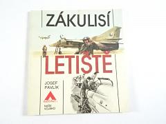 Zákulisí letiště - Josef Pavlík - 1984