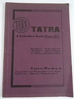 Tatra 4 Zylinder Auto Type 57 - Handbuch - Technische Beschreibung - Behandlungsvorschrift - Teileverzeichnis u. Lieferungsbedingungen - 1932
