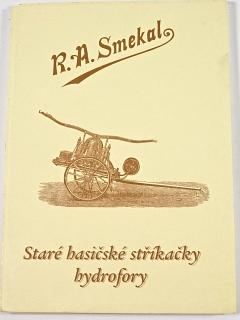 R. A. Smekal - staré hasičské stříkačky hydrofory - pohlednice