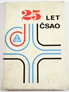 25 let ČSAO - 1952 - 1977 - Československé automobilové opravny