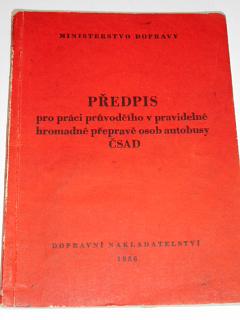 Předpis pro práci průvodčího v pravidelné hromadné přepravě osob autobusy ČSAD - 1956