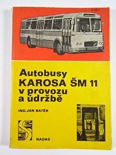 Autobusy Karosa ŠM 11 v provozu a údržbě - Jan Batěk - 1975