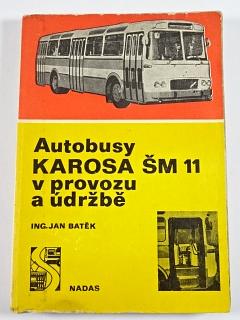 Autobusy Karosa ŠM 11 v provozu a údržbě - Jan Batěk - 1975