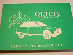 Oltcit Club 11 R - 11 RL - katalog náhradních dílů - 1990
