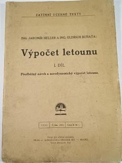 Výpočet letounu - I. díl - předběžný návrh a aerodynamický výpočet letounu - Jaromír Heller, Oldřich Buňata - 1942