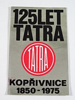 125 let Tatra Kopřivnice 1850 - 1975 - samolepka