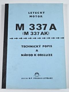 Letecký motor M 337 A (M 337 AK) - technický popis a návod k obsluze - 1975 - Avia Praha