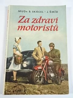 Za zdraví motoristů - Bohumír Skácel, Josef Šmíd - 1954