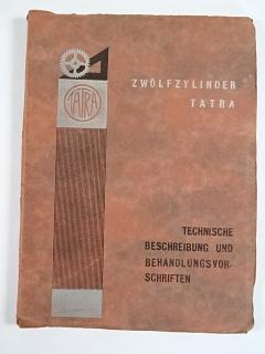 Tatra - Zwölfzylinder Tatra - Technische Beschreibung und Behandlungsvorschriften - Tatra 12 Zyl. Wagen Type 80