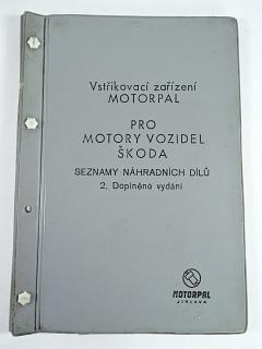 Vstřikovací zařízení Motorpal pro motory vozidel Škoda - Škoda 706 - seznamy náhradních dílů
